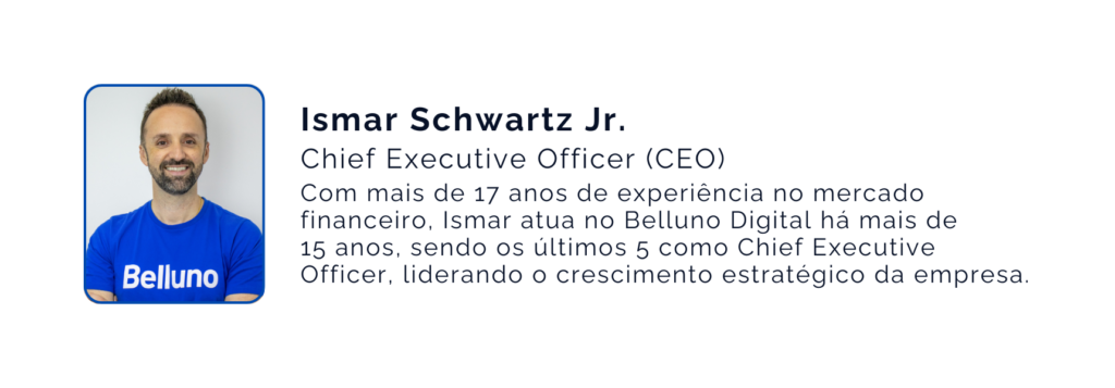 Foto de Ismar Schwartz Jr., Chief Executive Officer (CEO) da Belluno Digital, vestindo camiseta azul com o logo da empresa, acompanhada de uma breve biografia destacando sua experiência no mercado financeiro.