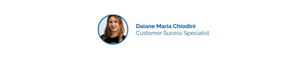 Assinatura do autor. Daiane Maria Chiodini é especialista de sucesso do cliente, no Belluno Digital Bank
